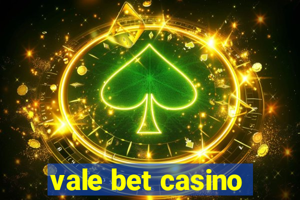 vale bet casino